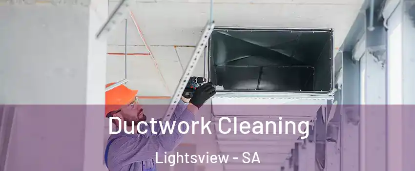  Ductwork Cleaning Lightsview - SA