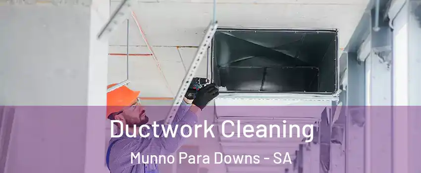  Ductwork Cleaning Munno Para Downs - SA