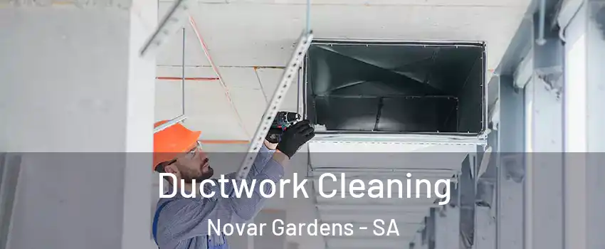  Ductwork Cleaning Novar Gardens - SA