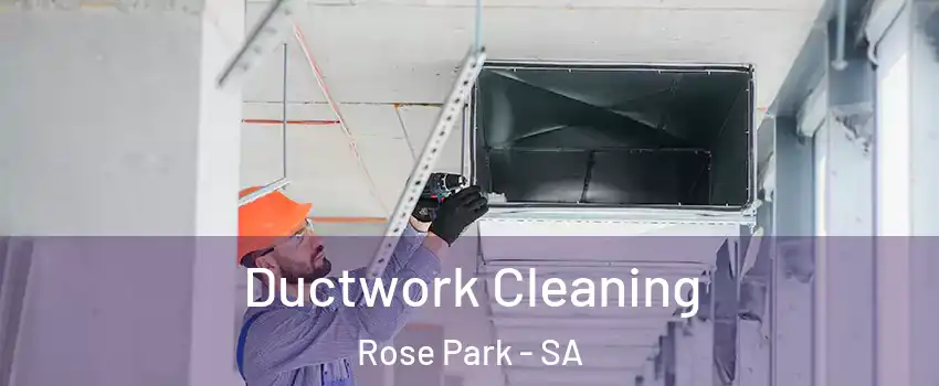  Ductwork Cleaning Rose Park - SA