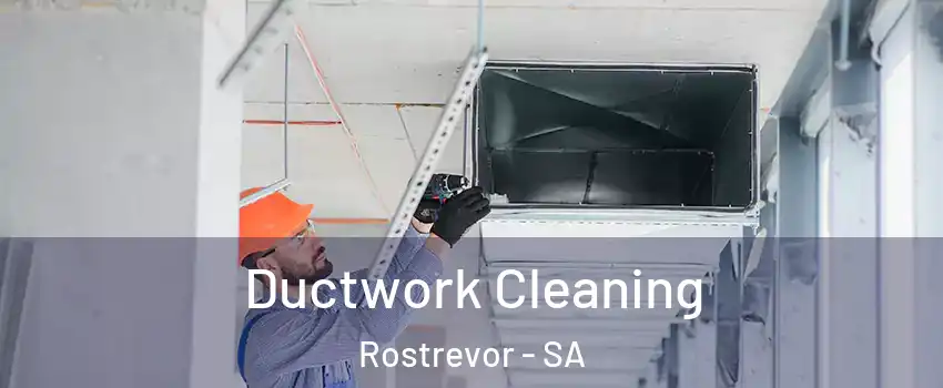  Ductwork Cleaning Rostrevor - SA