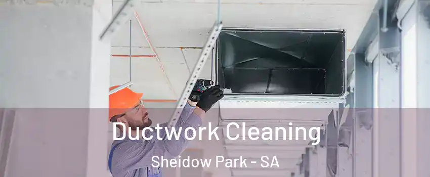  Ductwork Cleaning Sheidow Park - SA
