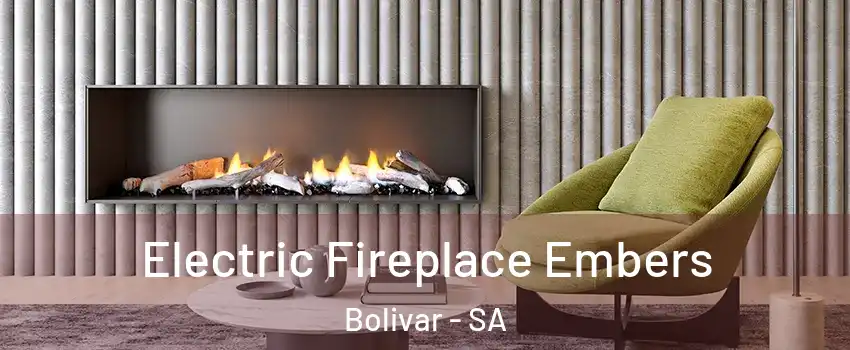 Electric Fireplace Embers Bolivar - SA