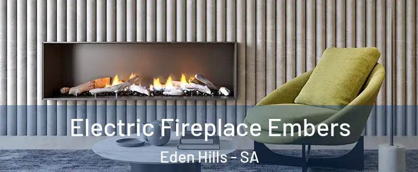 Electric Fireplace Embers Eden Hills - SA