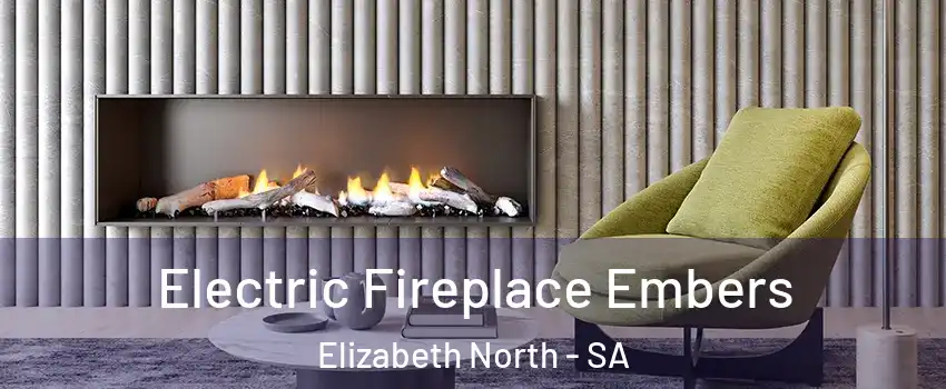 Electric Fireplace Embers Elizabeth North - SA