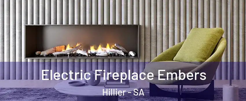 Electric Fireplace Embers Hillier - SA