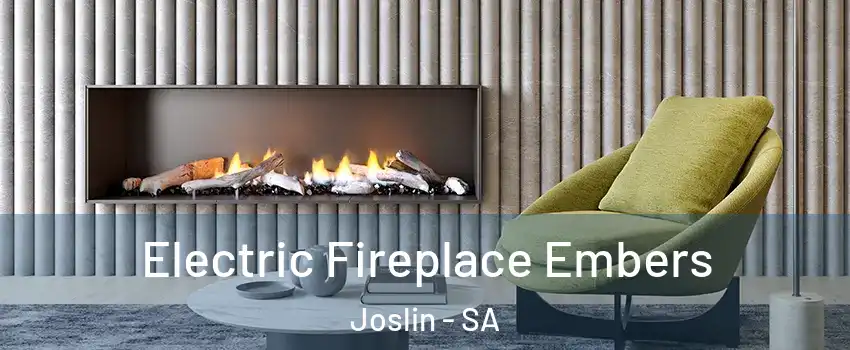  Electric Fireplace Embers Joslin - SA