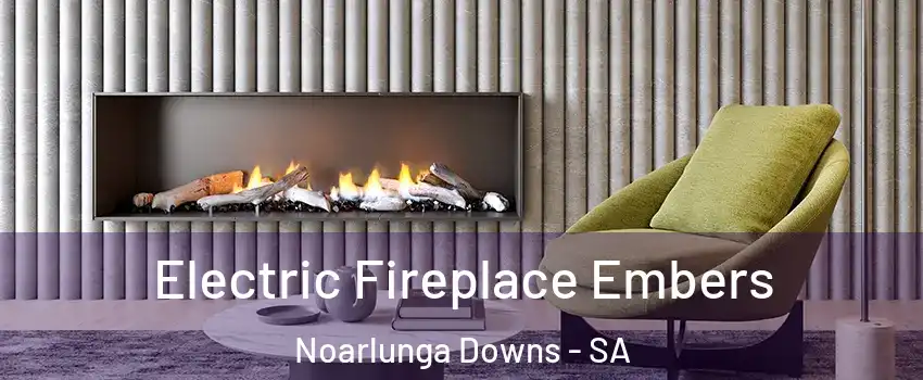  Electric Fireplace Embers Noarlunga Downs - SA