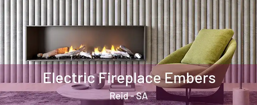  Electric Fireplace Embers Reid - SA