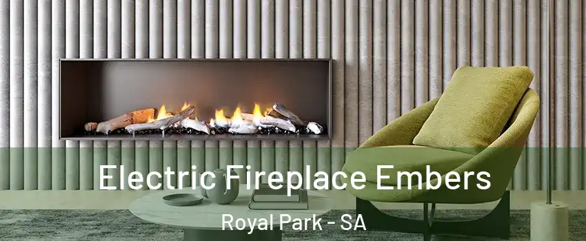 Electric Fireplace Embers Royal Park - SA