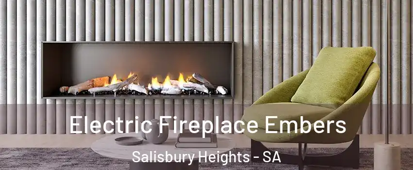  Electric Fireplace Embers Salisbury Heights - SA