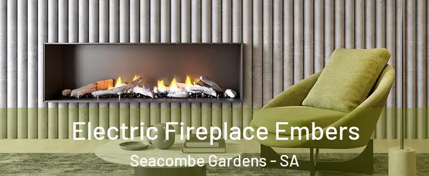  Electric Fireplace Embers Seacombe Gardens - SA