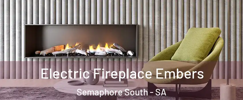  Electric Fireplace Embers Semaphore South - SA