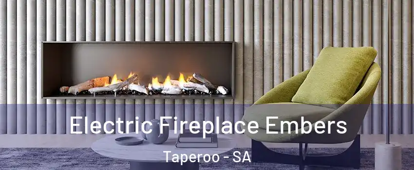 Electric Fireplace Embers Taperoo - SA
