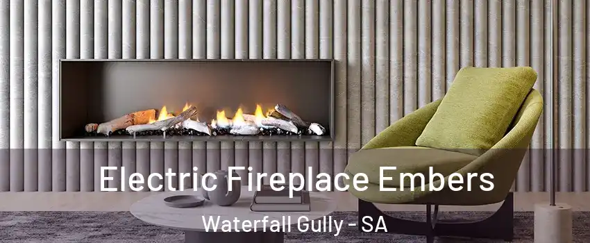  Electric Fireplace Embers Waterfall Gully - SA