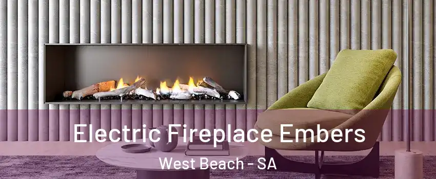  Electric Fireplace Embers West Beach - SA