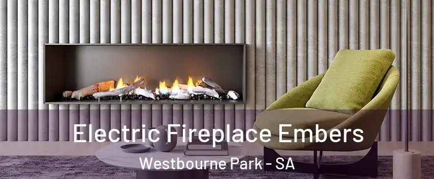  Electric Fireplace Embers Westbourne Park - SA