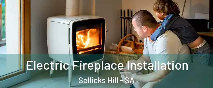  Electric Fireplace Installation Sellicks Hill - SA