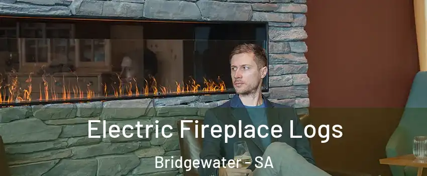 Electric Fireplace Logs Bridgewater - SA