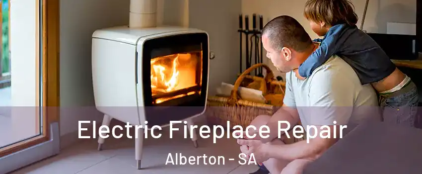 Electric Fireplace Repair Alberton - SA