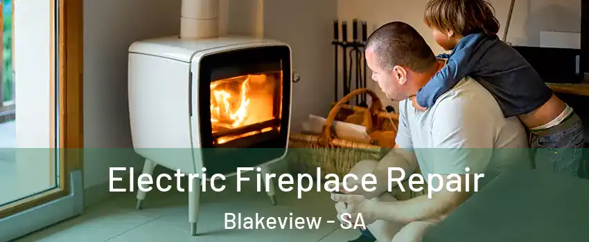 Electric Fireplace Repair Blakeview - SA