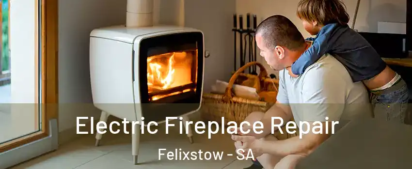 Electric Fireplace Repair Felixstow - SA