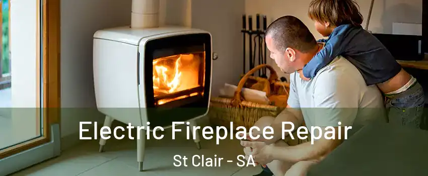 Electric Fireplace Repair St Clair - SA