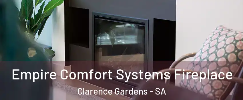 Empire Comfort Systems Fireplace Clarence Gardens - SA