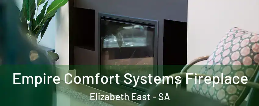 Empire Comfort Systems Fireplace Elizabeth East - SA