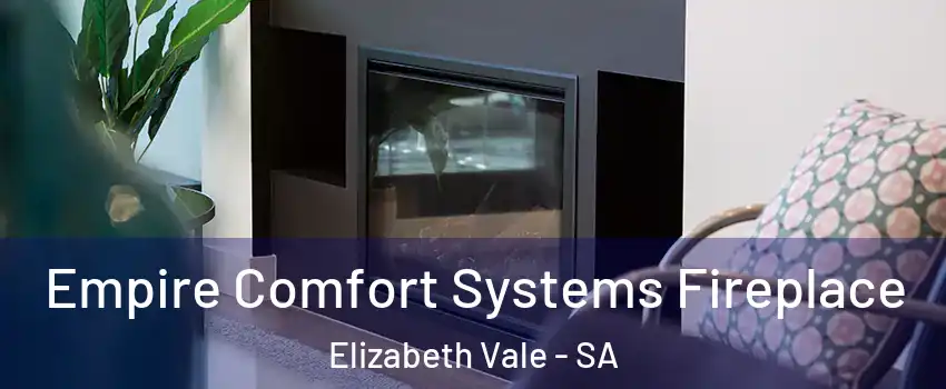 Empire Comfort Systems Fireplace Elizabeth Vale - SA