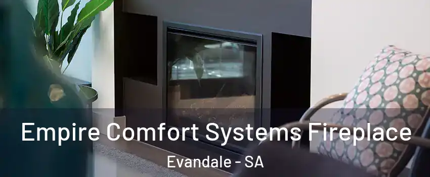  Empire Comfort Systems Fireplace Evandale - SA
