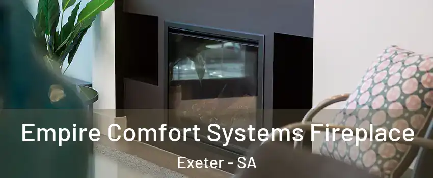 Empire Comfort Systems Fireplace Exeter - SA