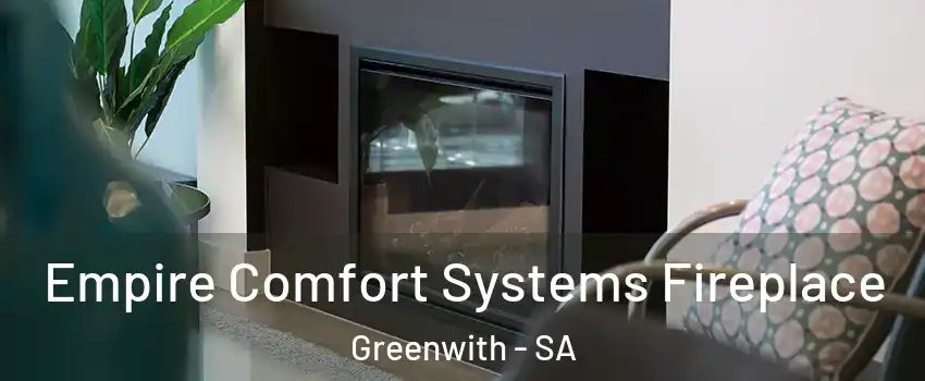 Empire Comfort Systems Fireplace Greenwith - SA