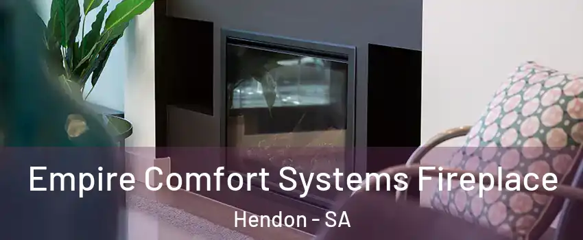 Empire Comfort Systems Fireplace Hendon - SA