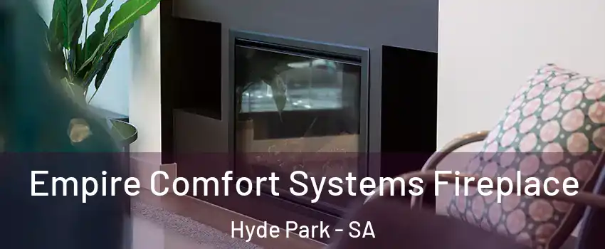  Empire Comfort Systems Fireplace Hyde Park - SA