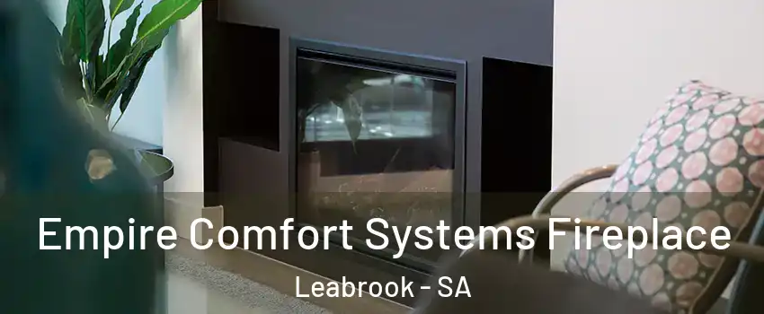  Empire Comfort Systems Fireplace Leabrook - SA