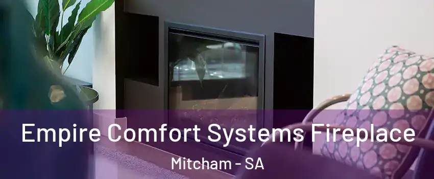  Empire Comfort Systems Fireplace Mitcham - SA