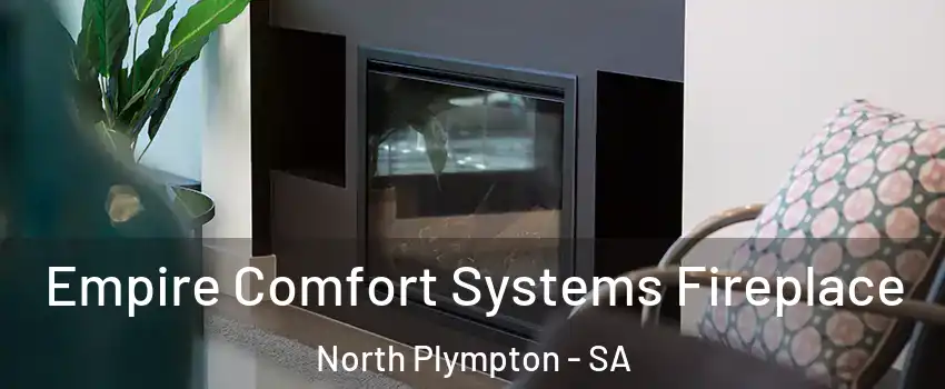  Empire Comfort Systems Fireplace North Plympton - SA