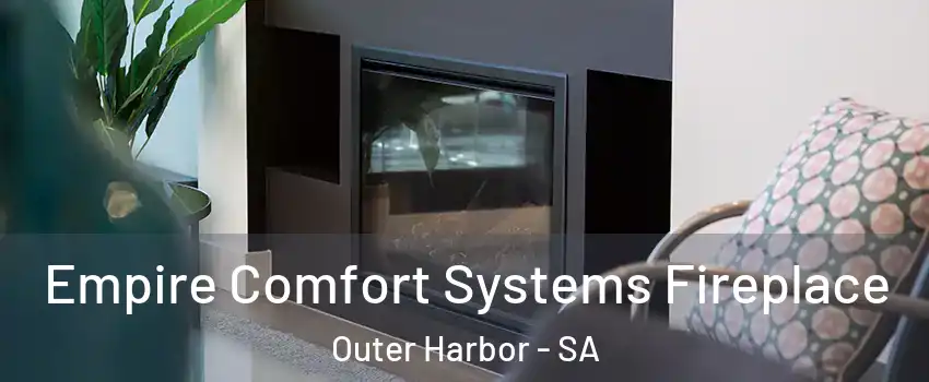  Empire Comfort Systems Fireplace Outer Harbor - SA