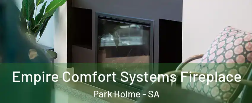  Empire Comfort Systems Fireplace Park Holme - SA