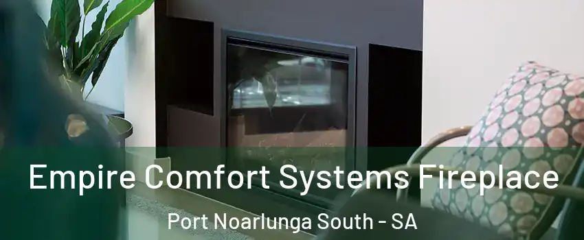 Empire Comfort Systems Fireplace Port Noarlunga South - SA
