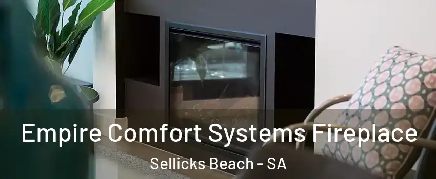 Empire Comfort Systems Fireplace Sellicks Beach - SA