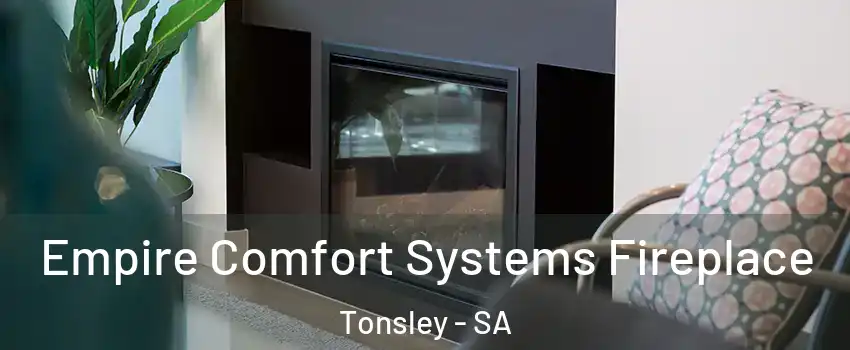  Empire Comfort Systems Fireplace Tonsley - SA