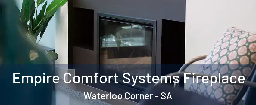  Empire Comfort Systems Fireplace Waterloo Corner - SA