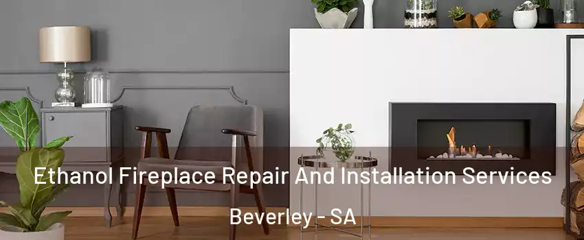 Ethanol Fireplace Repair And Installation Services Beverley - SA