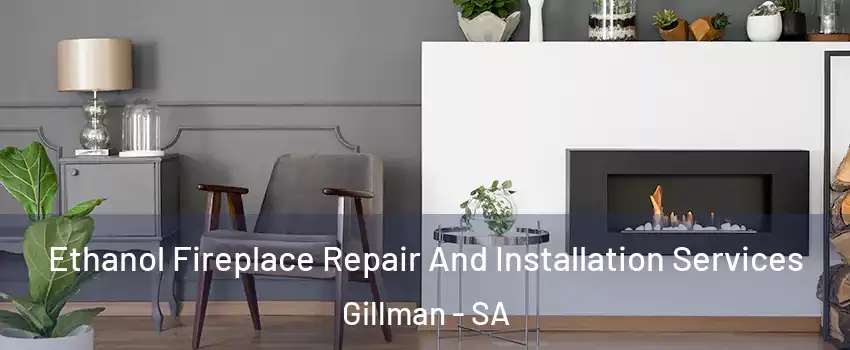 Ethanol Fireplace Repair And Installation Services Gillman - SA
