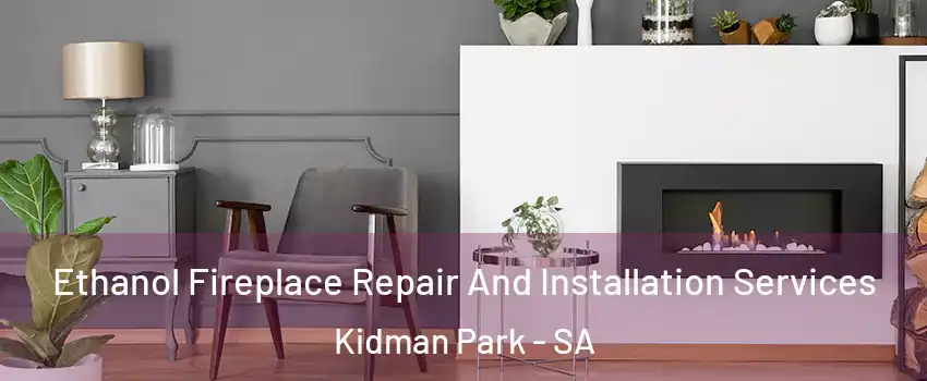  Ethanol Fireplace Repair And Installation Services Kidman Park - SA