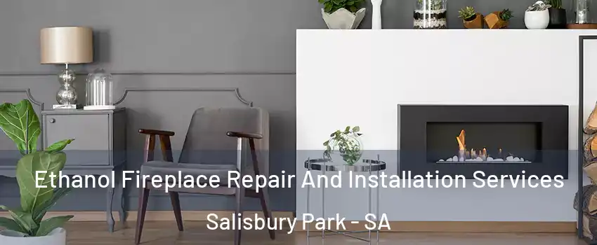  Ethanol Fireplace Repair And Installation Services Salisbury Park - SA