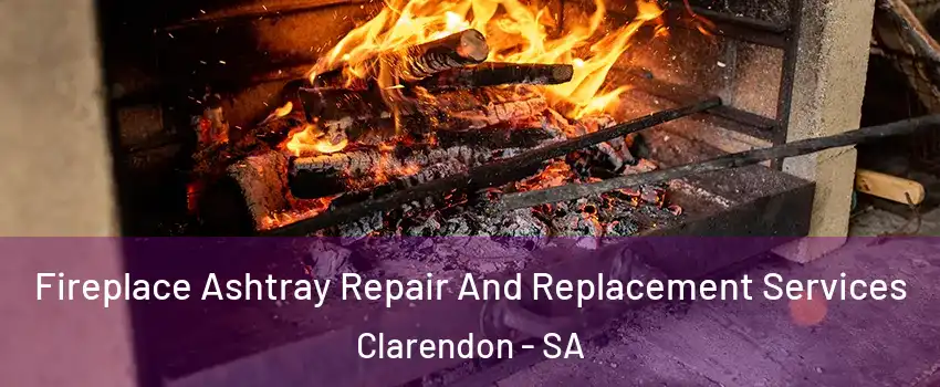 Fireplace Ashtray Repair And Replacement Services Clarendon - SA