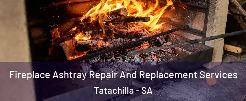  Fireplace Ashtray Repair And Replacement Services Tatachilla - SA